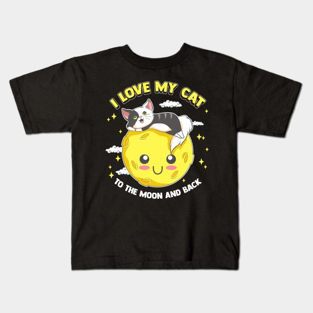 I Love My Cat To The Moon And Back Cute Kitten Kids T-Shirt by theperfectpresents